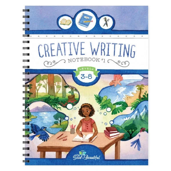 The Good And The Beautiful Creative Writing Notebook #1 |Grades 3-8 (Used, Child's Name on Cover)