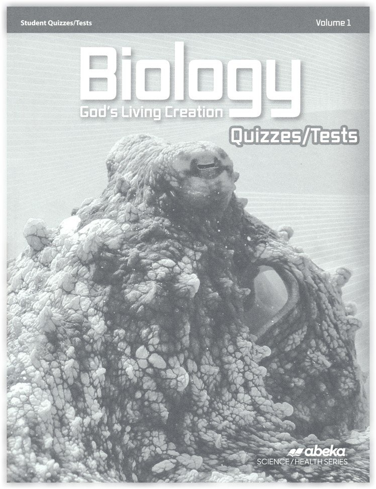 Biology: God's Living Creation Quiz and Test Book Volume 1 (Fifth Edtion) (Used Good Condition)