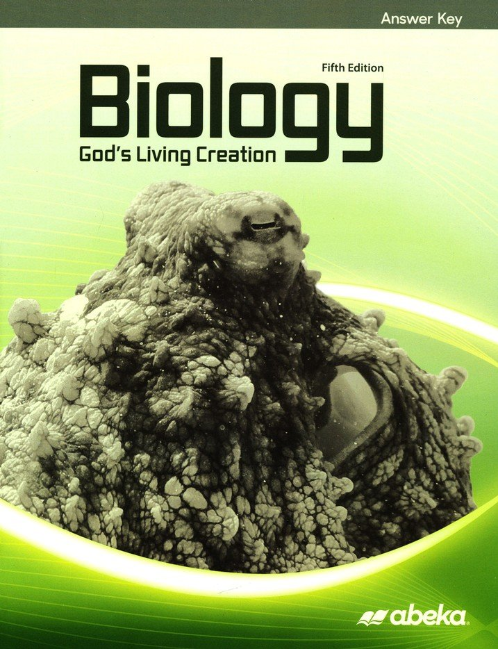 Biology: God's Living Creation Answer Key (Fifth Edtion) Grade 10 | Used New Condition