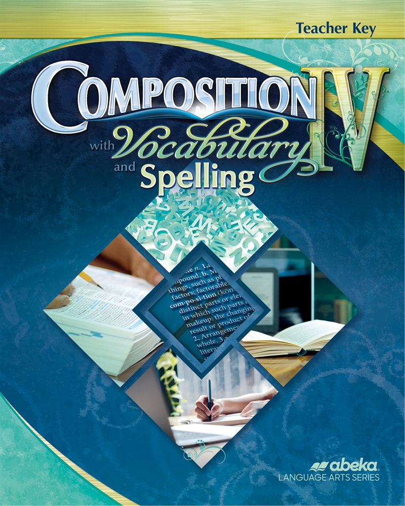 Abeka 10th Grade Composition with Vocabulary and Spelling IV |Teacher Key| Used Like New