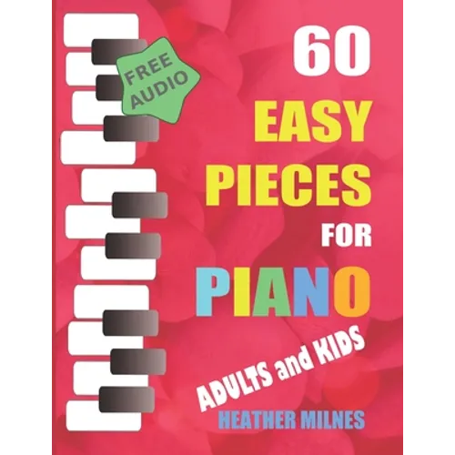60 Easy Pieces for Piano: Popular classical, folk and Christmas tunes arranged for easy piano Bumper Piano Songbook