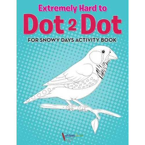 Extremely Hard to Dot 2 Dot for Snowy Days Activity Book Book