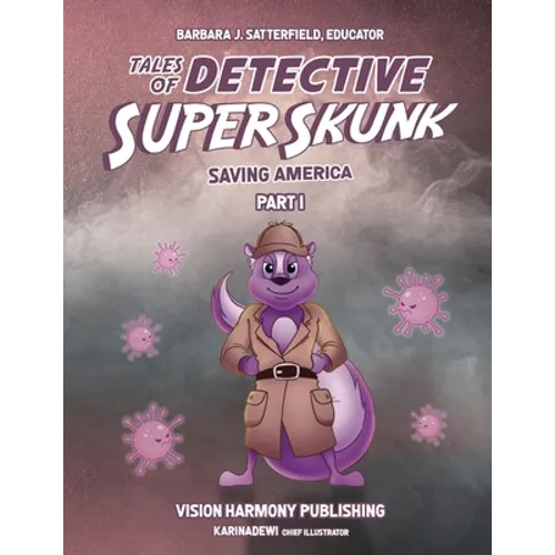 Tales of Detective Super Skunk Saving America: Saving America