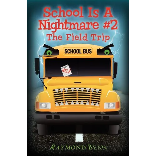 School Is A Nightmare #2: The Field Trip
