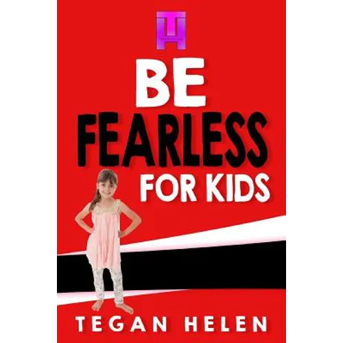 Be Fearless for Kids: Educational books for Kids