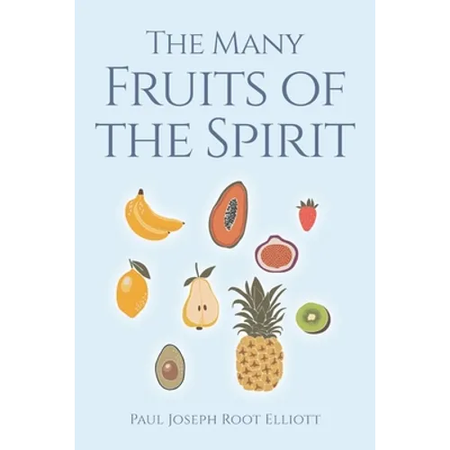 The Many Fruits of the Spirit
