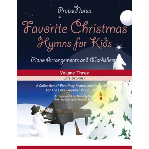 Favorite Christmas Hymns for Kids (Volume 3): A Collection of Five Easy Christmas Hymns for the Early and Late Beginner