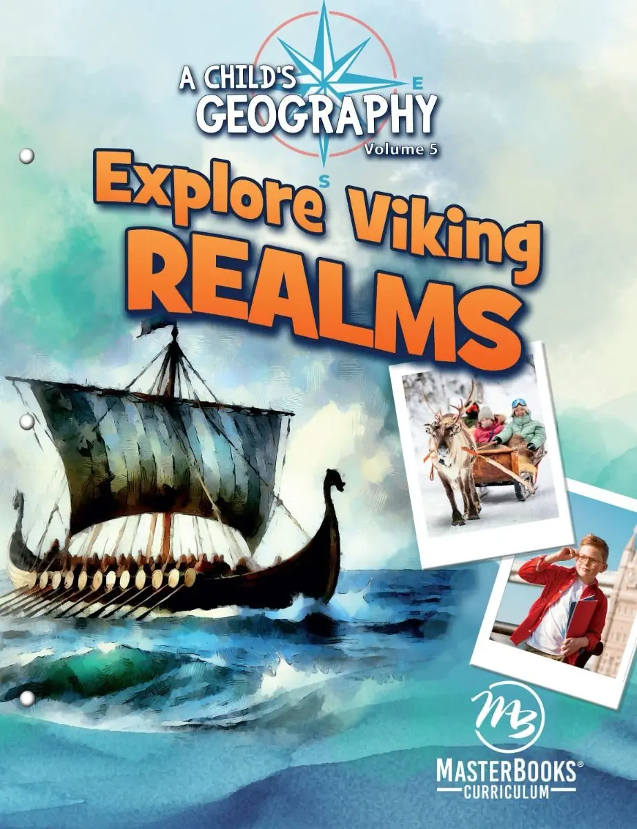 A Child's Geography Vol. 5: Explore Viking Realms Grades 6-8