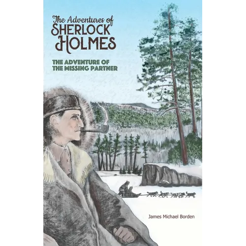 The Adventure of the Missing Partner: Another Adventure of Sherlock Holmes