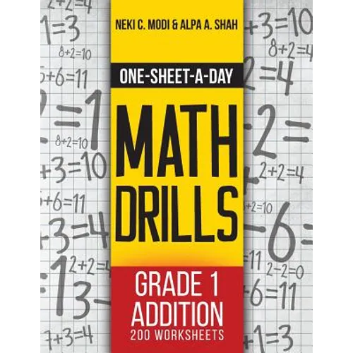 One-Sheet-A-Day Math Drills: Grade 1 Addition - 200 Worksheets (Book 1 of 24)